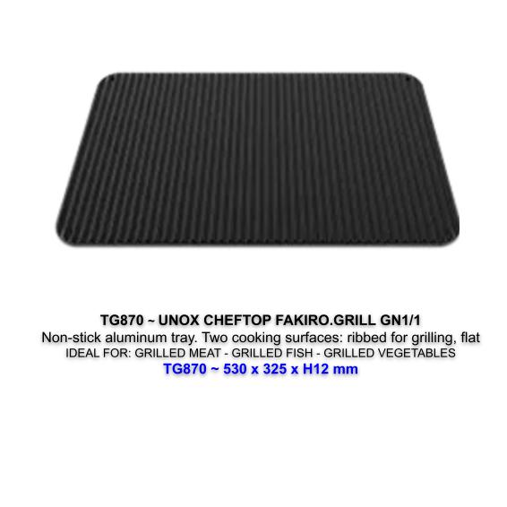 TG870 ~ UNOX CHEFTOP FAKIRO.GRILL